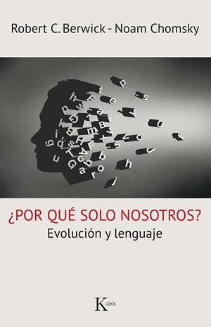 POR QUÉ SOLO NOSOTROS? | 9788499885261 | BERWICK, ROBERT C. / CHOMSKY, NOAM | Galatea Llibres | Llibreria online de Reus, Tarragona | Comprar llibres en català i castellà online