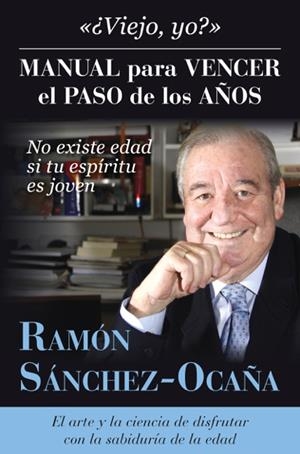 MANUAL PARA SUPERAR EL PASO DE LOS AÑOS. | 9788416002696 | SÁNCHEZ OCAÑA, RAMÓN | Galatea Llibres | Llibreria online de Reus, Tarragona | Comprar llibres en català i castellà online