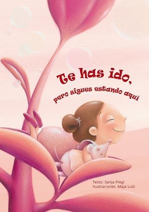TE HAS IDO, PERO SIGUES ESTANDO AQUÍ | 9788416648665 | PREGEL, SANJA | Galatea Llibres | Librería online de Reus, Tarragona | Comprar libros en catalán y castellano online