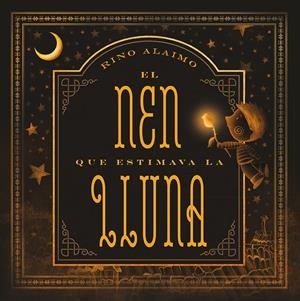 EL NEN QUE ESTIMAVA LA LLUNA | 9788416648719 | ALAIMO, RINO | Galatea Llibres | Llibreria online de Reus, Tarragona | Comprar llibres en català i castellà online