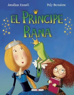 EL PRÍNCIPE RANA | 9788416690015 | EMMETT, JONATHAN/BERNATENE, POLY | Galatea Llibres | Librería online de Reus, Tarragona | Comprar libros en catalán y castellano online