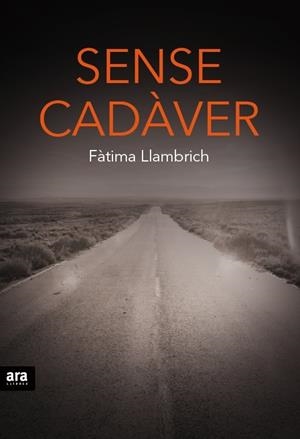 SENSE CADAVER | 9788416154937 | LLAMBRICH, FATIMA | Galatea Llibres | Llibreria online de Reus, Tarragona | Comprar llibres en català i castellà online