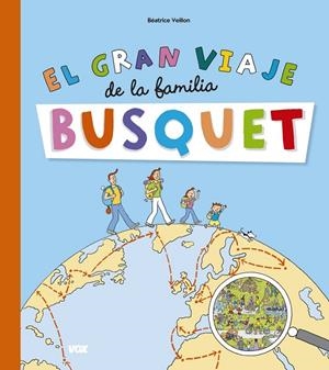 EL GRAN VIAJE DE LA FAMILIA BUSQUET | 9788499742144 | VEILLON, BÉATRICE | Galatea Llibres | Librería online de Reus, Tarragona | Comprar libros en catalán y castellano online