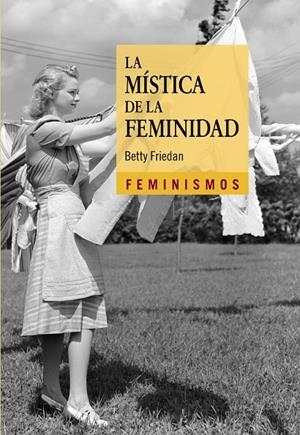 LA MÍSTICA DE LA FEMINIDAD | 9788437636047 | FRIEDAN, BETTY | Galatea Llibres | Llibreria online de Reus, Tarragona | Comprar llibres en català i castellà online