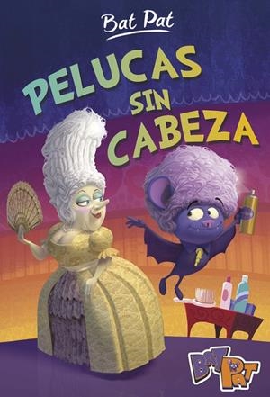 PELUCAS SIN CABEZA (BAT PAT 5) | 9788490436615 | PAVANELLO, ROBERTO | Galatea Llibres | Librería online de Reus, Tarragona | Comprar libros en catalán y castellano online