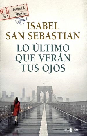 LO ÚLTIMO QUE VERÁN TUS OJOS | 9788401017421 | SAN SEBASTIAN, ISABEL | Galatea Llibres | Llibreria online de Reus, Tarragona | Comprar llibres en català i castellà online