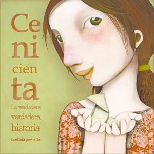 CENICIENTA. LA VERDADERA, VERDADERA HISTORIA CONTADA POR ELLA | 9788448846503 | DIAZ REGUERA, RAQUEL | Galatea Llibres | Librería online de Reus, Tarragona | Comprar libros en catalán y castellano online