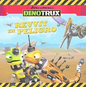 REVVIT EN PELIGRO (DINOTRUX. PRIMERAS LECTURAS) | 9788448846459 | Galatea Llibres | Llibreria online de Reus, Tarragona | Comprar llibres en català i castellà online