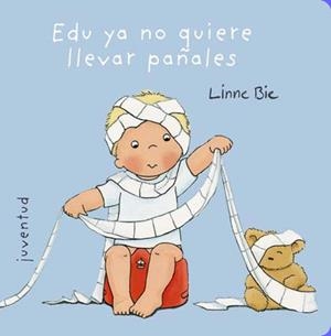 EDU YA NO QUIERE LLEVAR PAÑALES | 9788426137999 | BIE, LINNE | Galatea Llibres | Llibreria online de Reus, Tarragona | Comprar llibres en català i castellà online