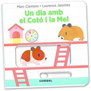 UN DIA AMB EL COTÓ I LA MEL | 9788491011323 | JAMMES, LAURENCE/CLAMENS, MARC | Galatea Llibres | Librería online de Reus, Tarragona | Comprar libros en catalán y castellano online