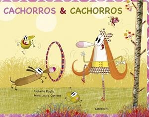 CACHORROS & CACHORROS | 9788484838739 | PAGLIA, ISABELLA | Galatea Llibres | Llibreria online de Reus, Tarragona | Comprar llibres en català i castellà online
