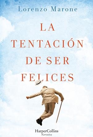 LA TENTACION DE SER FELICES | 9788491390046 | MARONE, LORENZO | Galatea Llibres | Llibreria online de Reus, Tarragona | Comprar llibres en català i castellà online