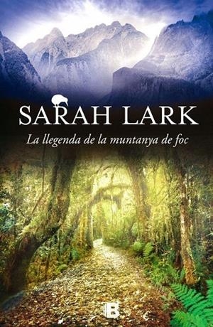 LA LLEGENDA DE LA MUNTANYA DE FOC (TRILOGIA DEL FOC, 3) | 9788466659109 | LARK, SARAH | Galatea Llibres | Llibreria online de Reus, Tarragona | Comprar llibres en català i castellà online