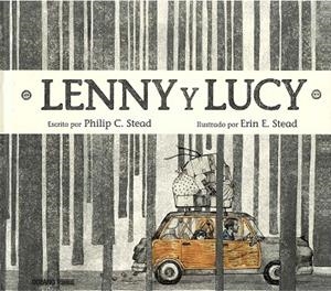 LENNY Y LUCY | 9786077357292 | STEAD, PHILIP | Galatea Llibres | Librería online de Reus, Tarragona | Comprar libros en catalán y castellano online