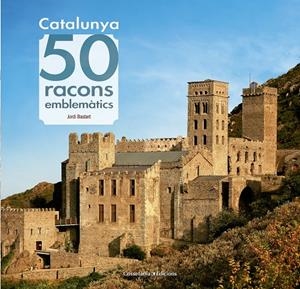 CATALUNYA. 50 RACONS EMBLEMÀTICS | 9788490344910 | BASTART I CASSÉ, JORDI | Galatea Llibres | Llibreria online de Reus, Tarragona | Comprar llibres en català i castellà online