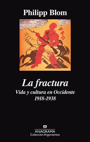 LA FRACTURA. VIDA Y CULTURA EN OCCIDENTE 1918-1938 | 9788433964069 | BLOM, PHILLIP | Galatea Llibres | Llibreria online de Reus, Tarragona | Comprar llibres en català i castellà online