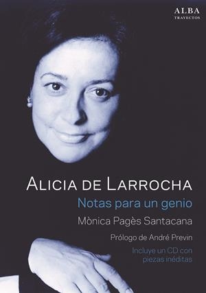 ALICIA DE LARROCHA. NOTAS PARA UN GENIO | 9788490652282 | PAGÈS SANTACANA, MÒNICA | Galatea Llibres | Librería online de Reus, Tarragona | Comprar libros en catalán y castellano online