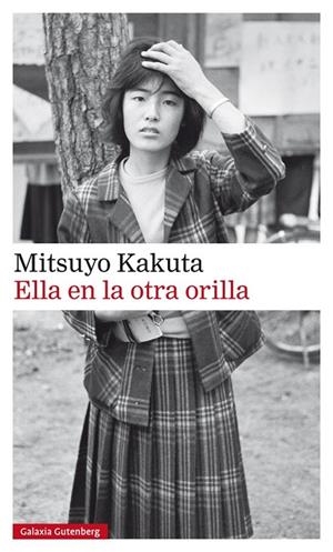 ELLA EN LA OTRA ORILLA | 9788481097368 | KAKUTA, MITSUYO | Galatea Llibres | Librería online de Reus, Tarragona | Comprar libros en catalán y castellano online