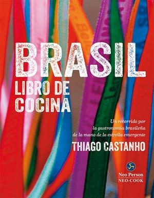 BRASIL. LIBRO DE COCINA | 9788415887133 | CASTANHO, THIAGO/BIANCHI, LUCIANA | Galatea Llibres | Llibreria online de Reus, Tarragona | Comprar llibres en català i castellà online