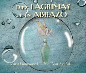 DIEZ LÁGRIMAS Y UN ABRAZO | 9788416147861 | SANMAMED, MARTA | Galatea Llibres | Librería online de Reus, Tarragona | Comprar libros en catalán y castellano online