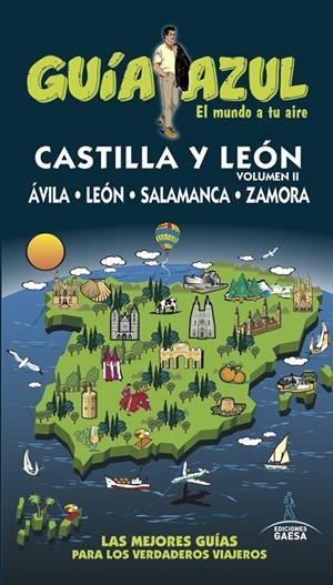 CASTILLA LEÓN 2. ÁVILA, SALAMANCA, LEÓN Y ZAMORA GUIA AZUL 2016 | 9788416766321 | LEDRADO, PALOMA/GARCÍA, JESÚS/INGELMO, ÁNGEL/GONZÁLEZ, IGNACIO | Galatea Llibres | Librería online de Reus, Tarragona | Comprar libros en catalán y castellano online