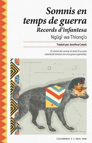 SOMNIS EN TEMPS DE GUERRA - CAT | 9788416689132 | WA THIONG'O, NGUGI | Galatea Llibres | Librería online de Reus, Tarragona | Comprar libros en catalán y castellano online