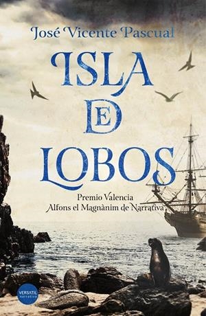 ISLA DE LOBOS | 9788416580538 | PASCUAL, JOSÉ VICENTE | Galatea Llibres | Librería online de Reus, Tarragona | Comprar libros en catalán y castellano online