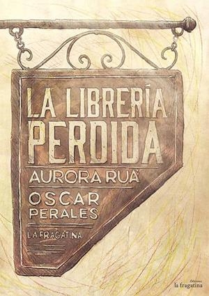 LA LIBRERÍA PERDIDA | 9788416566174 | RUÁ, AURORA | Galatea Llibres | Llibreria online de Reus, Tarragona | Comprar llibres en català i castellà online