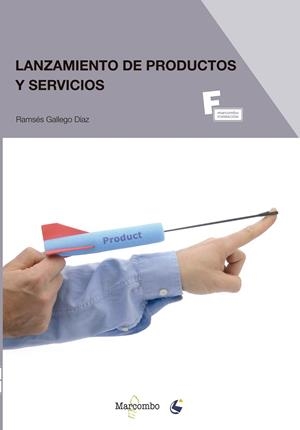 LANZAMIENTO DE PRODUCTOS Y SERVICIOS | 9788426723529 | GALLEGO DÍAZ , RAMSÉS | Galatea Llibres | Llibreria online de Reus, Tarragona | Comprar llibres en català i castellà online
