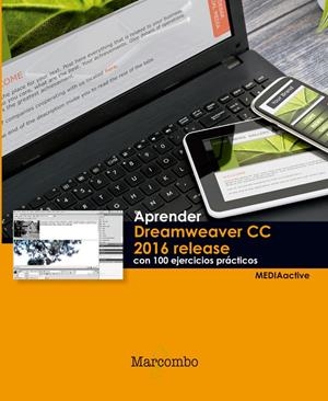 APRENDER DREAMWEAVER CC RELEASE 2016 CON 100 EJERCICIOS PRÁCTICOS | 9788426723994 | , MEDIAACTIVE | Galatea Llibres | Llibreria online de Reus, Tarragona | Comprar llibres en català i castellà online