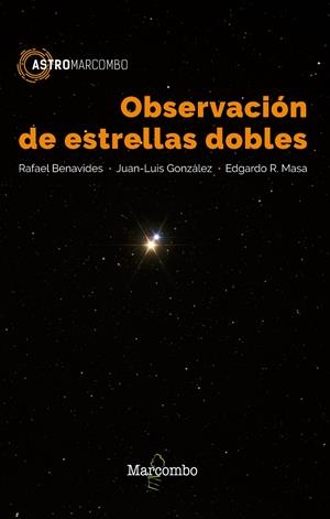 OBSERVACIÓN DE ESTRELLAS DOBLES | 9788426723826 | MASA MARTÍN, EDGARDO RUBEN/GONZÁLEZ CARBALLO, JUAN LUIS/BENAVIDES PALENCIA, RAFAEL | Galatea Llibres | Llibreria online de Reus, Tarragona | Comprar llibres en català i castellà online