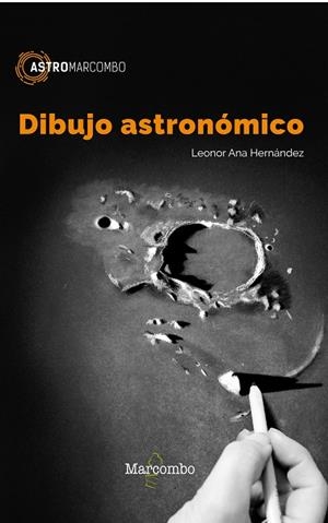 DIBUJO ASTRONÓMICO | 9788426723833 | HERNÁNDEZ, LEONOR | Galatea Llibres | Llibreria online de Reus, Tarragona | Comprar llibres en català i castellà online