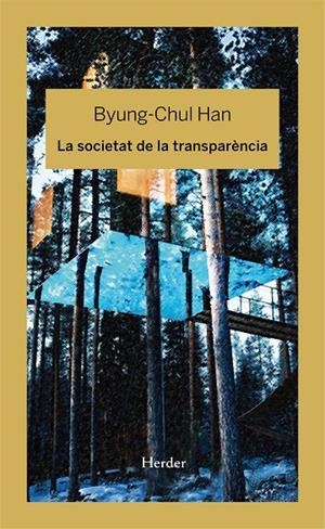 LA SOCIETAT DE LA TRANSPARÈNCIA | 9788425436789 | HAN, BYUNG-CHUL | Galatea Llibres | Llibreria online de Reus, Tarragona | Comprar llibres en català i castellà online