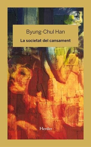 LA SOCIETAT DEL CANSAMENT | 9788425436758 | HAN, BYUNG-CHUL | Galatea Llibres | Llibreria online de Reus, Tarragona | Comprar llibres en català i castellà online