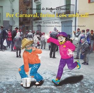 PER CARNAVAL, FARINA I CÓC AMB SAL! | 9788416505678 | IBÁÑEZ LÓPEZ, NÚRIA | Galatea Llibres | Llibreria online de Reus, Tarragona | Comprar llibres en català i castellà online
