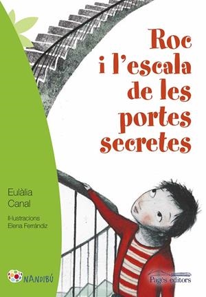 EN ROC I L'ESCALA DE LES PORTES SECRETES | 9788499757926 | CANAL IGLÉSIAS, EULÀLIA/FERRÁNDIZ RUEDA, ELENA | Galatea Llibres | Librería online de Reus, Tarragona | Comprar libros en catalán y castellano online