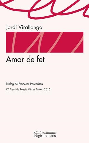 AMOR DE FET | 9788499757902 | VIRALLONGA EGUREN, JORDI | Galatea Llibres | Librería online de Reus, Tarragona | Comprar libros en catalán y castellano online