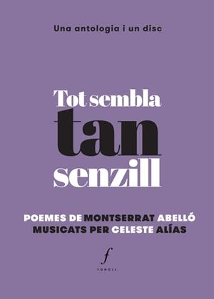 TOT SEMBLA TAN SENZILL | 9788494537042 | ABELLÓ, MONTSERRAT/ALÍAS, CELESTE | Galatea Llibres | Librería online de Reus, Tarragona | Comprar libros en catalán y castellano online