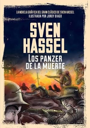 LOS PANZER DE LA MUERTE | 9788490608043 | HASSEL, SVEN/DIAGO, JORDY | Galatea Llibres | Librería online de Reus, Tarragona | Comprar libros en catalán y castellano online