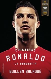CRISTIANO RONALDO: LA BIOGRAFIA | 9788484597377 | BALAGUÉ, GUILLEM | Galatea Llibres | Llibreria online de Reus, Tarragona | Comprar llibres en català i castellà online
