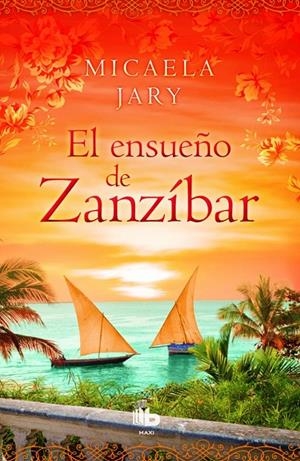 EL ENSUEÑO DE ZANZÍBAR | 9788490702987 | JARY, MICAELA | Galatea Llibres | Llibreria online de Reus, Tarragona | Comprar llibres en català i castellà online