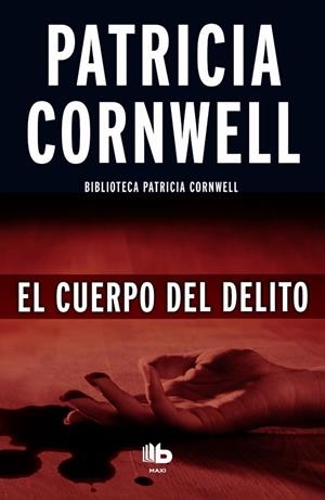 EL CUERPO DEL DELITO | 9788490702956 | CORNWELL, PATRICIA | Galatea Llibres | Librería online de Reus, Tarragona | Comprar libros en catalán y castellano online