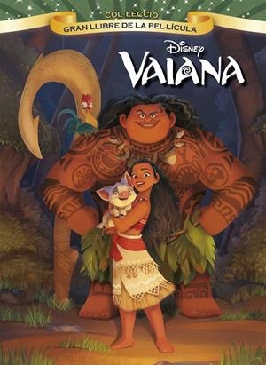 VAIANA. GRAN LLIBRE DE LA PEL·LÍCULA | 9788491370956 | Galatea Llibres | Librería online de Reus, Tarragona | Comprar libros en catalán y castellano online