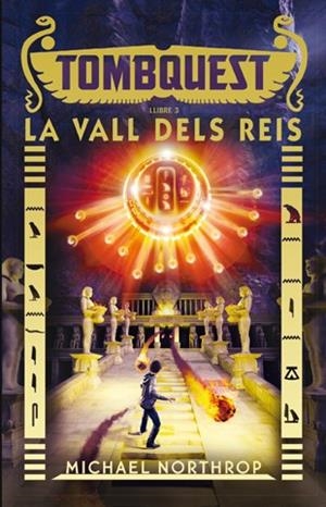 TOMBQUEST 3: LA VALL DELS REIS | 9788424658496 | NORTHROP, MICHAEL | Galatea Llibres | Librería online de Reus, Tarragona | Comprar libros en catalán y castellano online