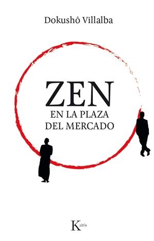 ZEN EN LA PLAZA DEL MERCADO | 9788499885308 | VILLALBA, DOKUSHÔ | Galatea Llibres | Llibreria online de Reus, Tarragona | Comprar llibres en català i castellà online