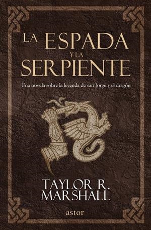 LA ESPADA Y LA SERPIENTE | 9788490614709 | MARSHALL, TAYLOR R. | Galatea Llibres | Librería online de Reus, Tarragona | Comprar libros en catalán y castellano online