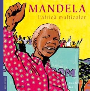 MANDELA. L'AFRICÀ MULTICOLOR | 9788498019681 | SERRES, ALAIN / ZAÜ | Galatea Llibres | Llibreria online de Reus, Tarragona | Comprar llibres en català i castellà online