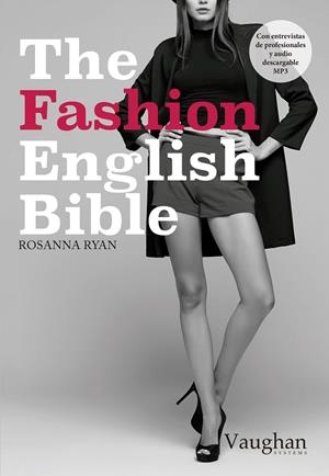 THE FASHION ENGLISH BIBLE | 9788416667062 | RYAN, ROSANNA | Galatea Llibres | Llibreria online de Reus, Tarragona | Comprar llibres en català i castellà online