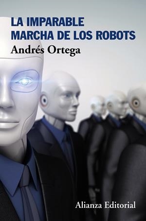 LA IMPARABLE MARCHA DE LOS ROBOTS | 9788491045250 | ORTEGA, ANDRÉS | Galatea Llibres | Llibreria online de Reus, Tarragona | Comprar llibres en català i castellà online