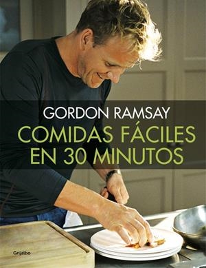 COMIDAS FÁCILES EN 30 MINUTOS | 9788416449538 | RAMSAY, GORDON | Galatea Llibres | Librería online de Reus, Tarragona | Comprar libros en catalán y castellano online